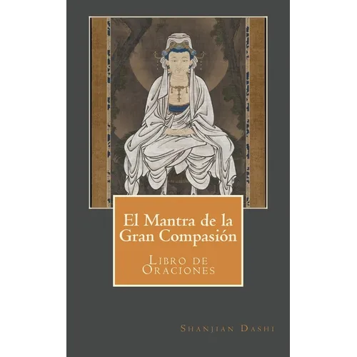 El Mantra de la Gran Compasión: Libro de Oraciones