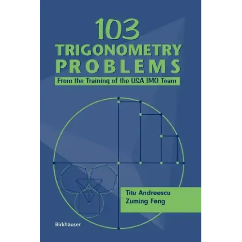 103 Trigonometry Problems: From the Training of the USA Imo Team