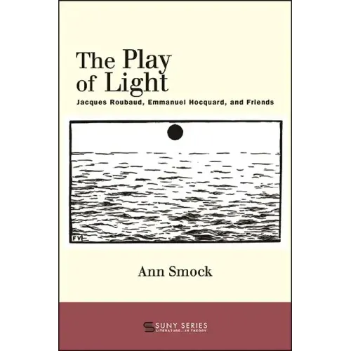 The Play of Light: Jacques Roubaud, Emmanuel Hocquard, and Friends