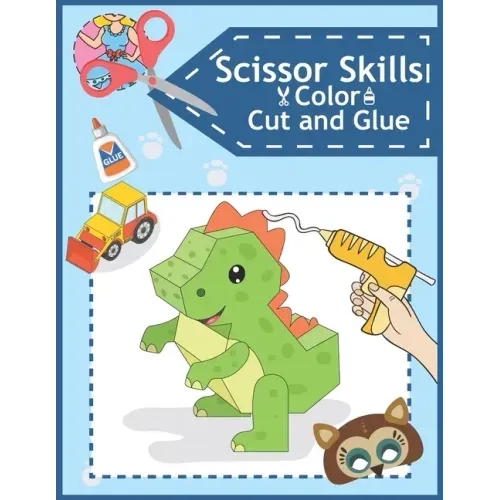 Scissor Skills Color, Cut and Glue: Fun Cutting Practice 5 types 42 Practice Cutting and Paste For Learn Scissor Skill Work Book