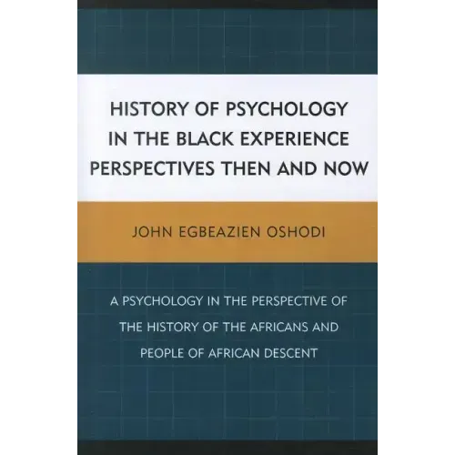 History of Psychology in the Black Experience Perspectives: Then and Now