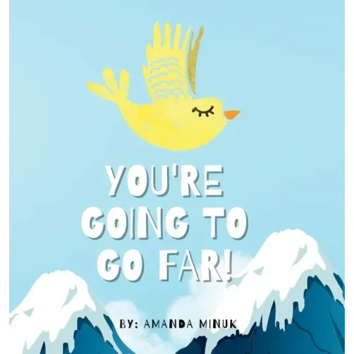 You're Going To Go Far