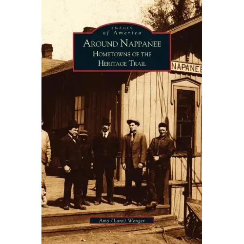 Around Nappanee: Hometowns of the Heritage Trail