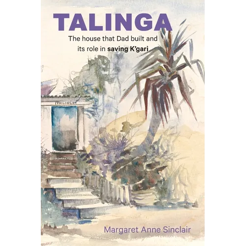 Talinga: The house that Dad built and its role in saving K'gari