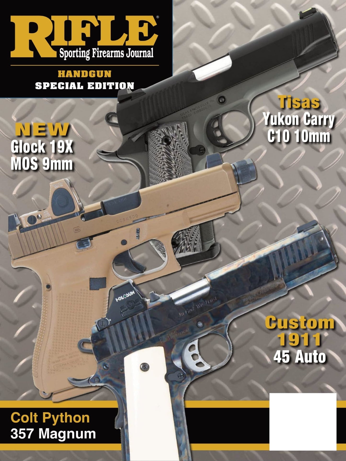 Rifle Special Edition - Fall 2024: Custom Guns & Ammunitions, Tisas 1911 Yukon Carry C10 In 10mm, The New Glock 19X MOS, Handloading The 5.7x28mm FN, Two 44-40 Colt Frontier Six Shooters & More!