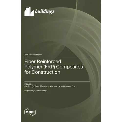 Fiber Reinforced Polymer (FRP) Composites for Construction