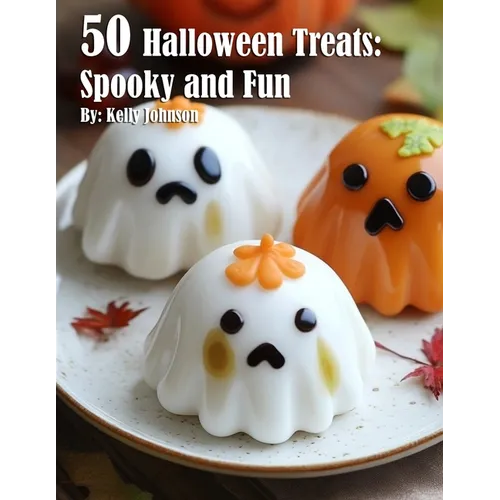 50 Halloween Treats: Spooky and Fun Recipes