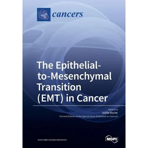 The Epithelialto- Mesenchymal Transition ( EMT ) in Cancer