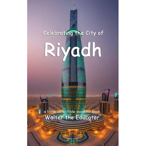 Celebrating the City of Riyadh
