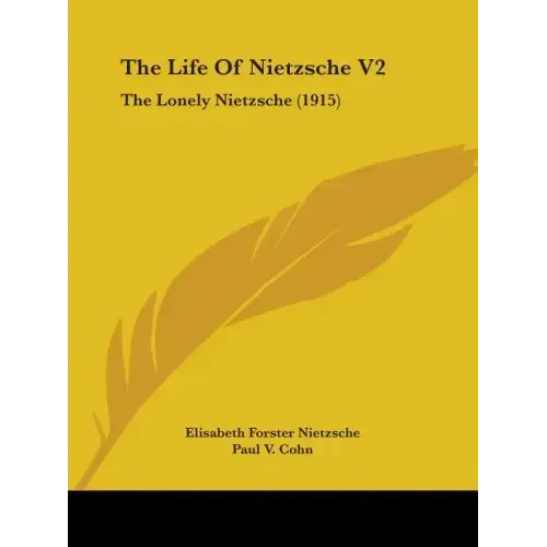 The Life of Nietzsche V2: The Lonely Nietzsche (1915)