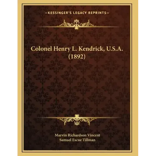 Colonel Henry L. Kendrick, U.S.A. (1892)