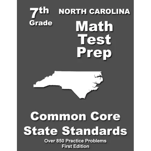 North Carolina 7th Grade Math Test Prep: Common Core Learning Standards