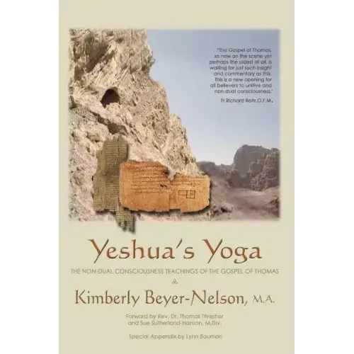 Yeshua's Yoga: The Non-Dual Consciousness Teachings of the Gospel of Thomas