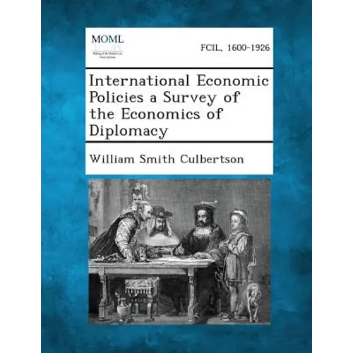 International Economic Policies a Survey of the Economics of Diplomacy