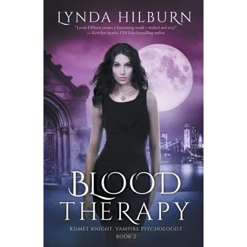 Blood Therapy: Kismet Knight, Vampire Psychologist, Book #2