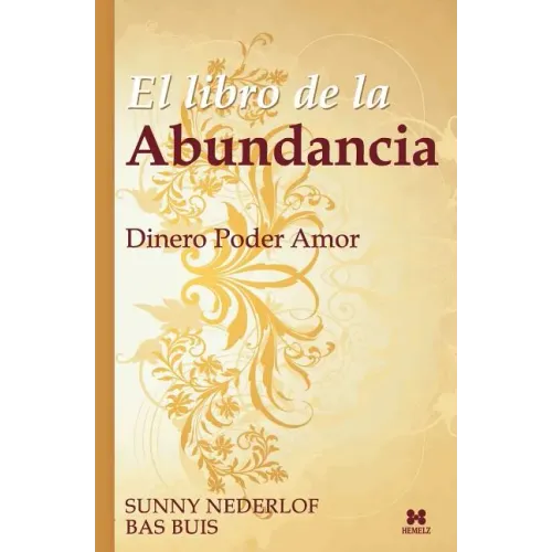El Libro de la Abundancia: Dinero Poder Amor
