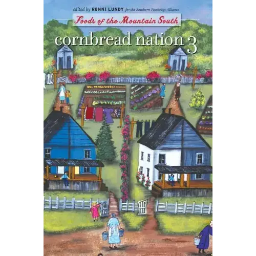 Cornbread Nation 3: Foods of the Mountain South