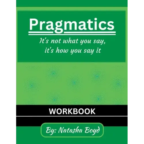 The Pragmatics Lady: It's not what you say, it's how you say it