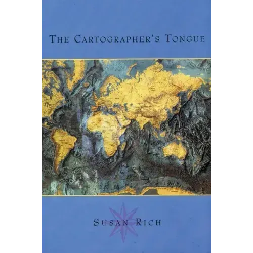 The Cartographer's Tongue: Poems of the World