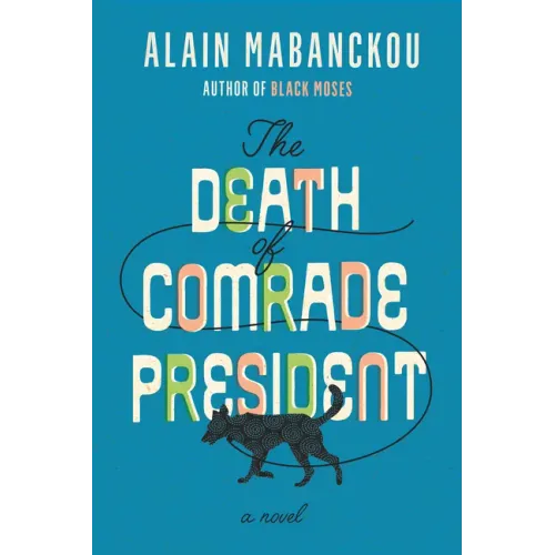 The Death of Comrade President