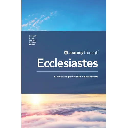 Journey Through Ecclesiastes: 30 Biblical Insights