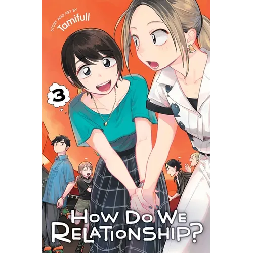 How Do We Relationship?, Vol. 3