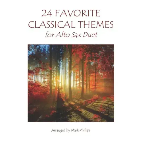 24 Favorite Classical Themes for Alto Sax Duet