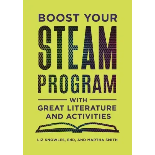 Boost Your STEAM Program With Great Literature and Activities