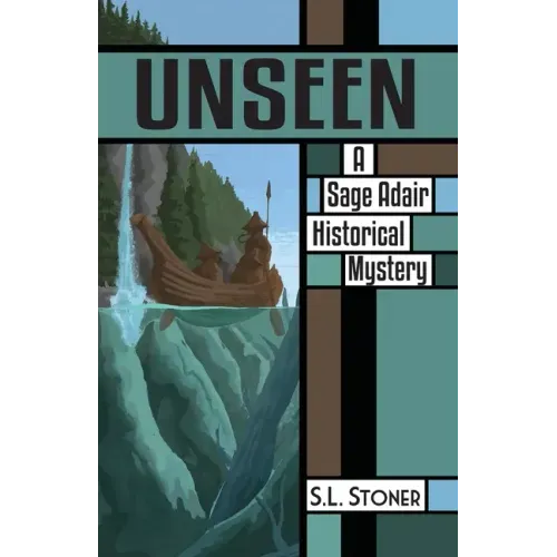 Unseen: A Sage Adair Historical Mystery of the Pacific Northwest