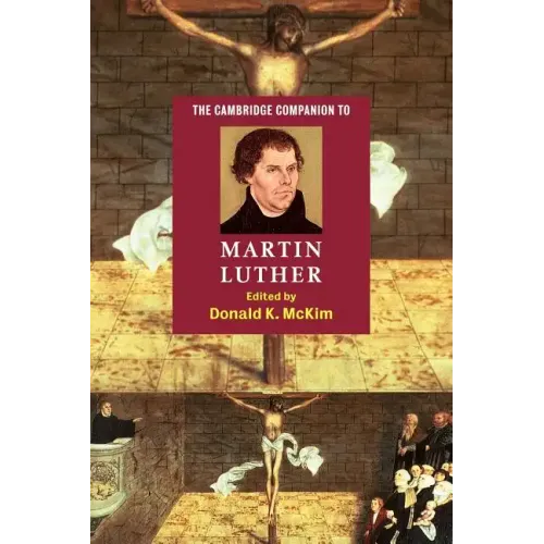 The Cambridge Companion to Martin Luther