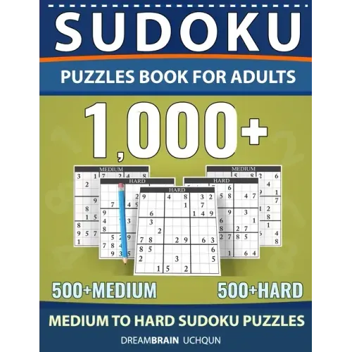 Sudoku Puzzles Book for Adults 1000+: Medium to Hard Sudoku Puzzle book 500 + Medium 500 + Hard with Full Solutions