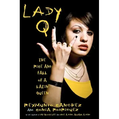 Lady Q: The Rise and Fall of a Latin Queen