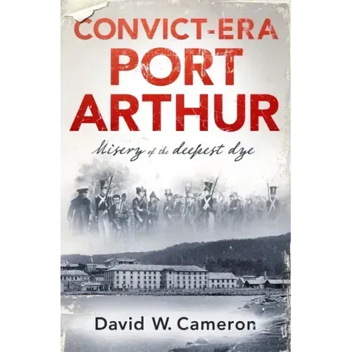 Convict-Era Port Arthur