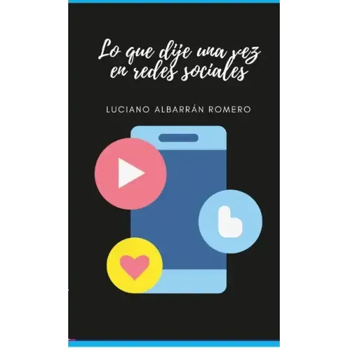 Lo que dije una vez en redes sociales