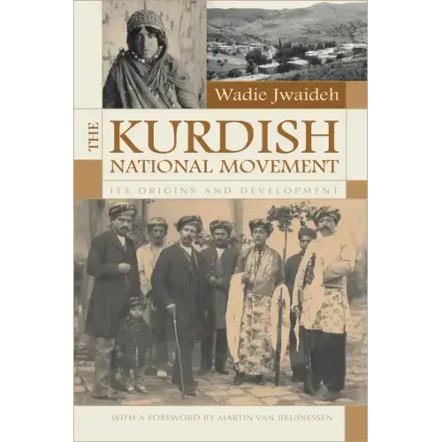 The Kurdish National Movement: Its Origins and Development