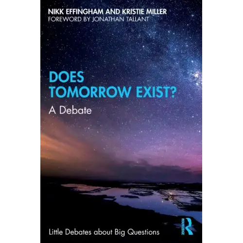 Does Tomorrow Exist?: A Debate