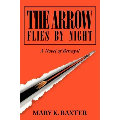 The Arrow Flies by Night: A Novel of Betrayal
