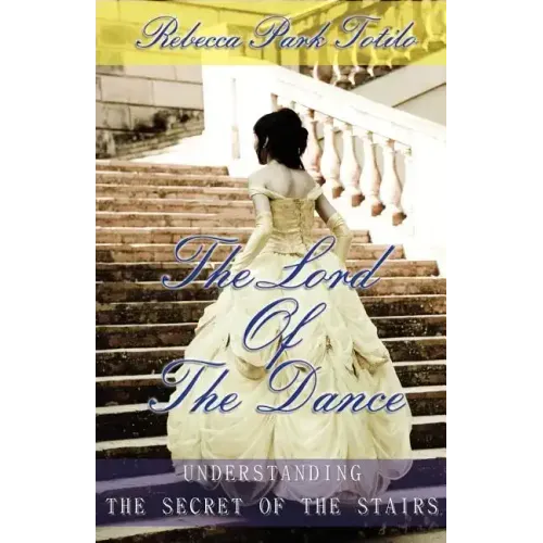 The Lord of the Dance: Understanding the Secret of the Stairs.