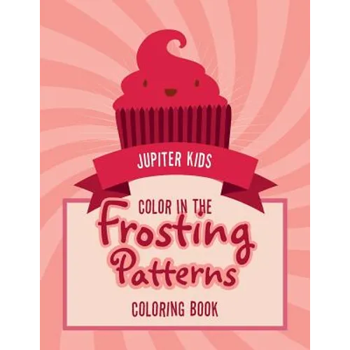 Color In The Frosting Patterns Coloring Book