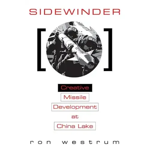 Sidewinder: Creative Missile Development at China Lake