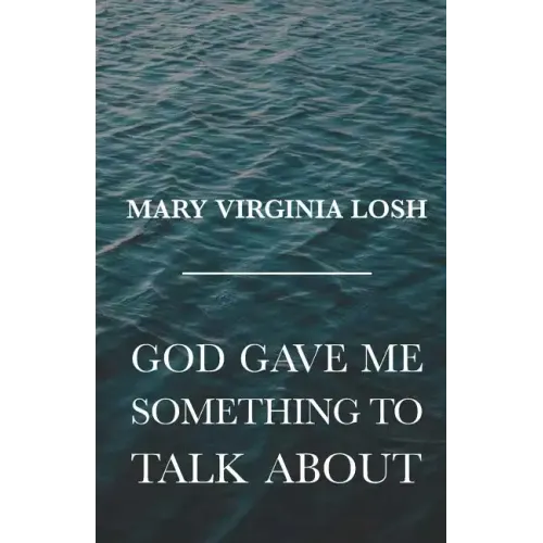 God Gave Me Something to Talk About