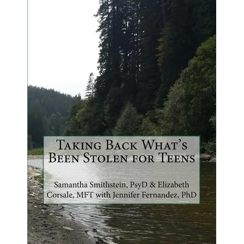 Taking Back What's Been Stolen for Teens: A STOP STEALING Workbook