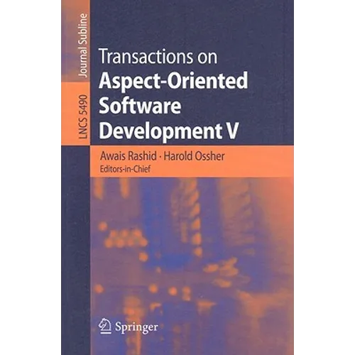 Transactions on Aspect-Oriented Software Development V: Focus: Aspects, Dependencies and Interactions
