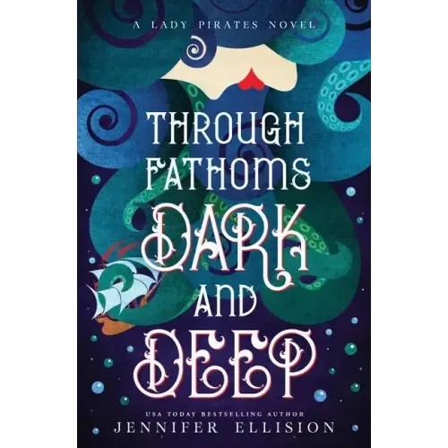 Through Fathoms Dark and Deep: A YA Pirates Adventure Novel
