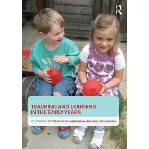 Teaching and Learning in the Early Years