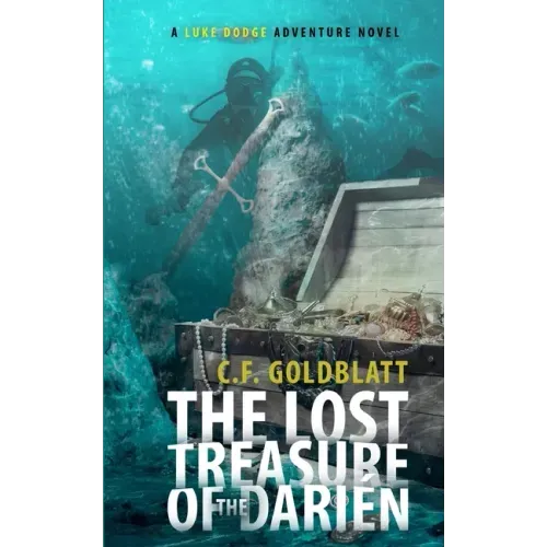 The Lost Treasure of the Darien: A LUKE DODGE ADVENTURE NOVEL (Volume 3)