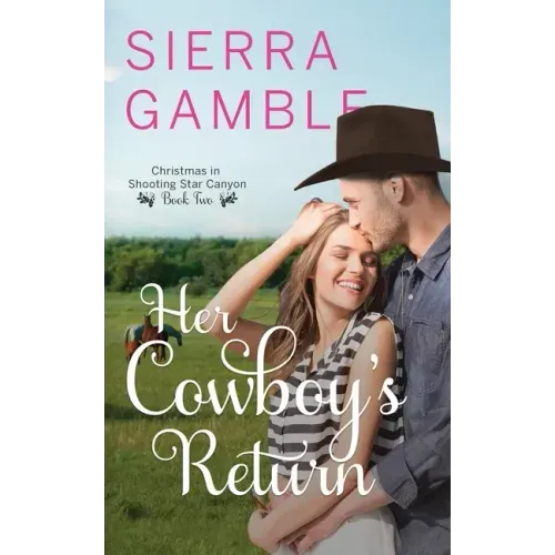Her Cowboy's Return: Clean Contemporary Cowboy Romance