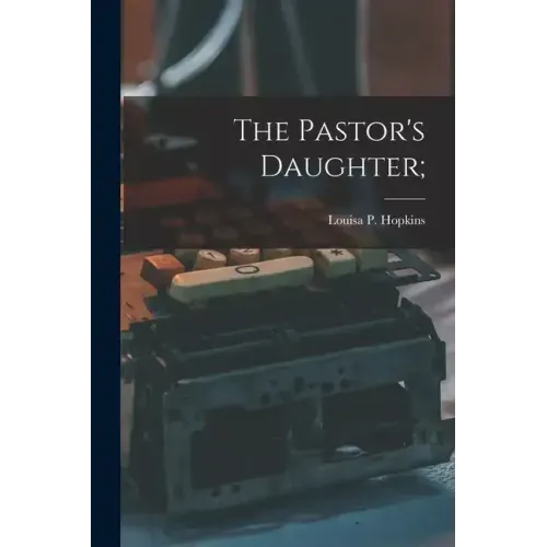 The Pastor's Daughter;