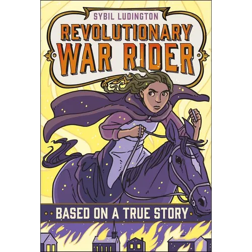 Sybil Ludington: Revolutionary War Rider