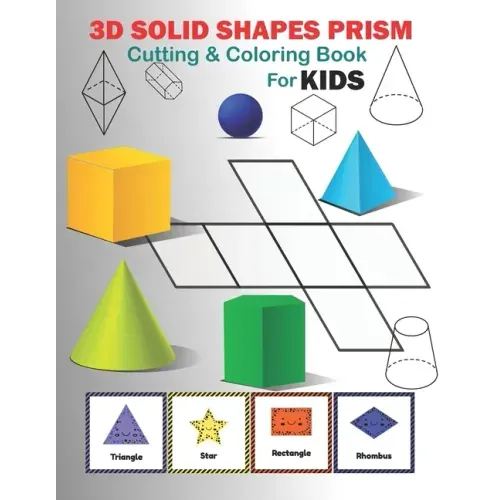 3D solid shapes prism cutting and coloring workbook: workbook cutting and coloring activity for kids 5-10